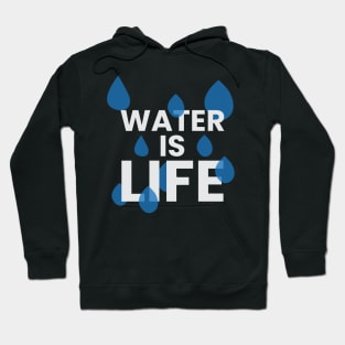 Water is life motivational typography design Hoodie